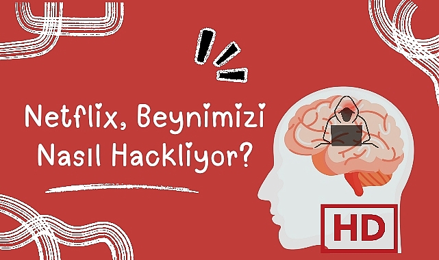 Netflix Beynimizi Nasıl Hackliyor?